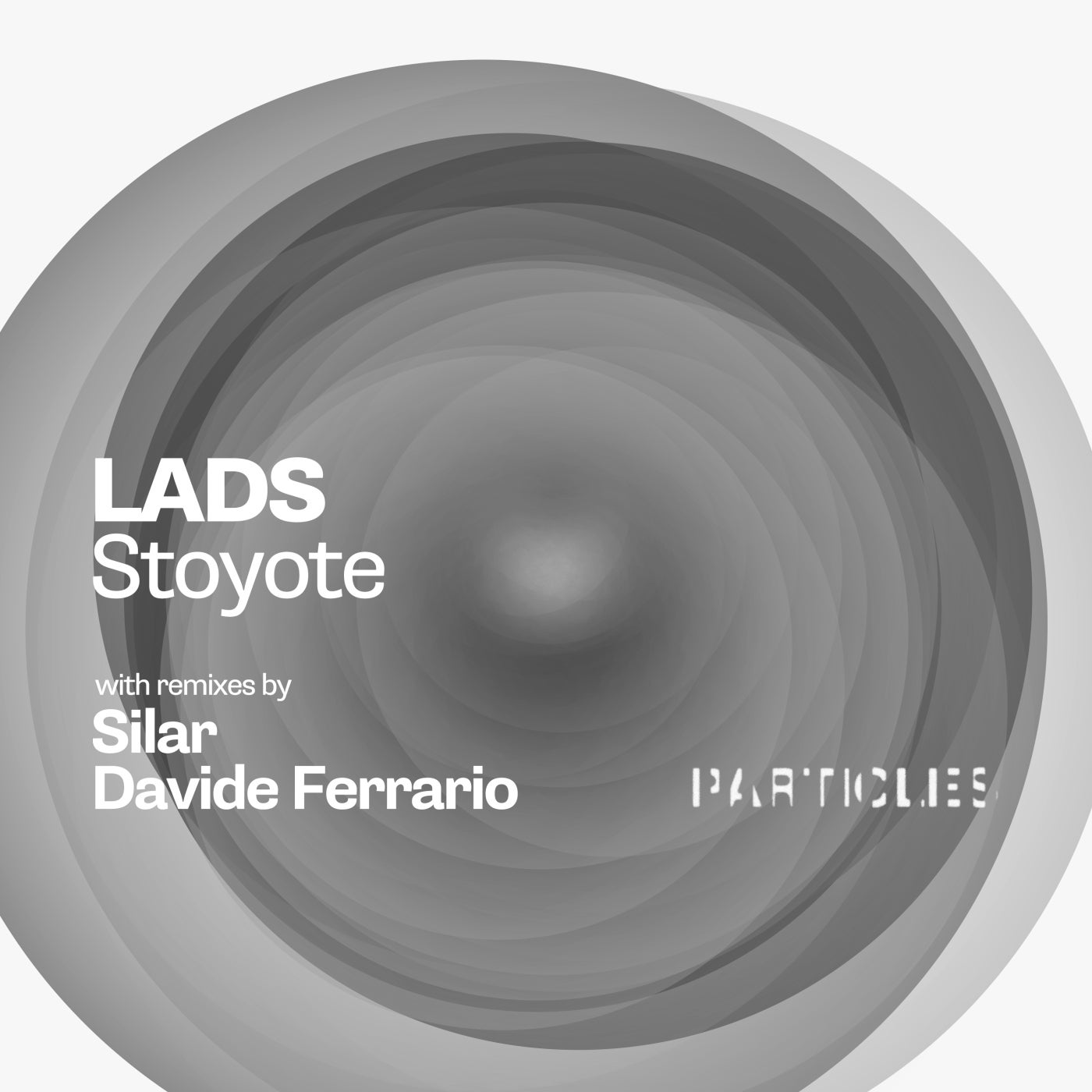 LADS, Traumhouse – Stoyote (Particles Edition) [PSI2105]
